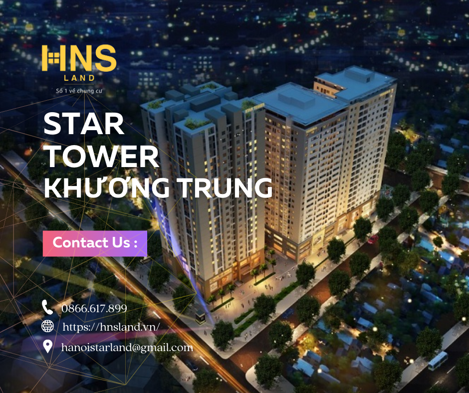 review-du-an-star-tower-khuong-trung                                                                                                                                                                                                                                                                                                                                                                                                                                                                                