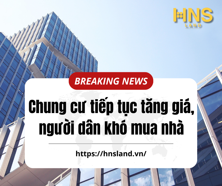 Tình hình giá chung cư tại Việt Nam: Khó khăn trong việc mua nhà