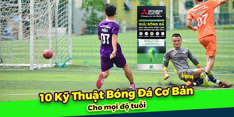 Khám phá 10 kỹ thuật bóng đá trong nhà để tỏa sáng trên sân cỏ - Monaco Việt Nam