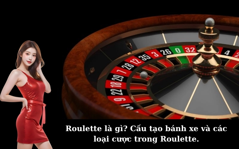 Roulette là gì? Cấu trúc bánh xe và các loại cược roulette. - Đào tạo bida | Kiến thức bida cho người mới bắt đầu