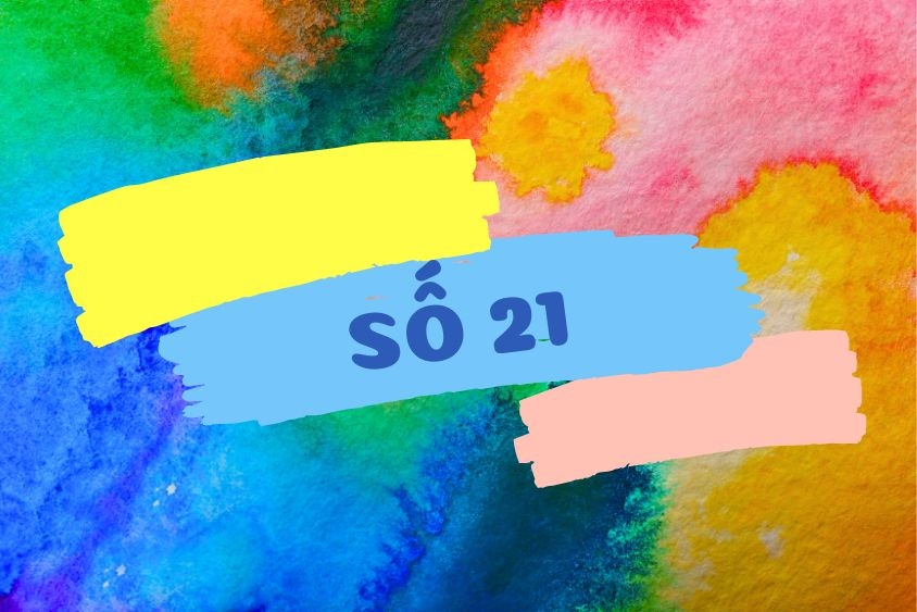 Số 21 có ý nghĩa gì? Giải đáp ý nghĩa của con số 21 trong phong thuỷ và trong giấc mơ